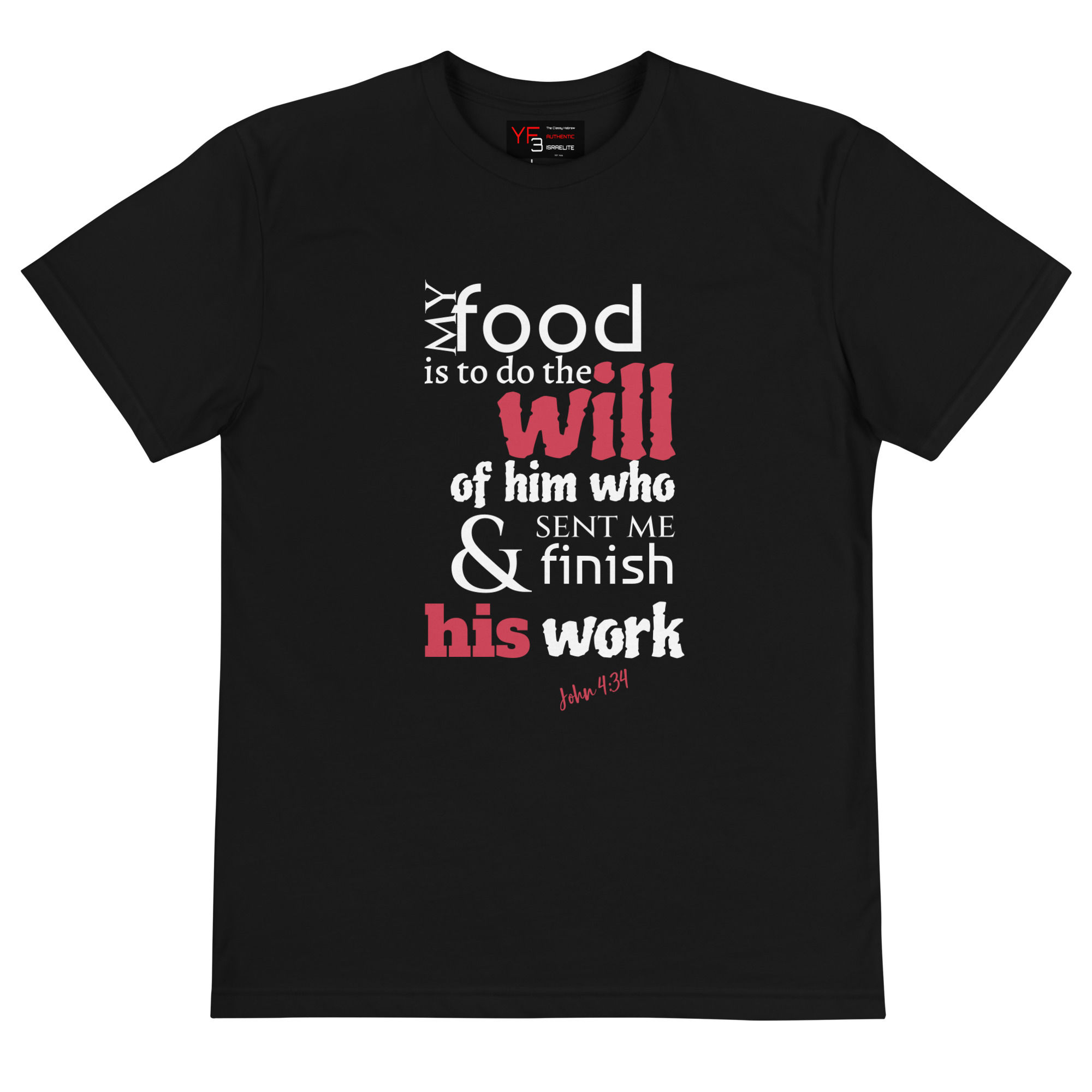 YF3 The Classy Hebrew John 4:34 Organic Cotton Sustainable T-Shirt