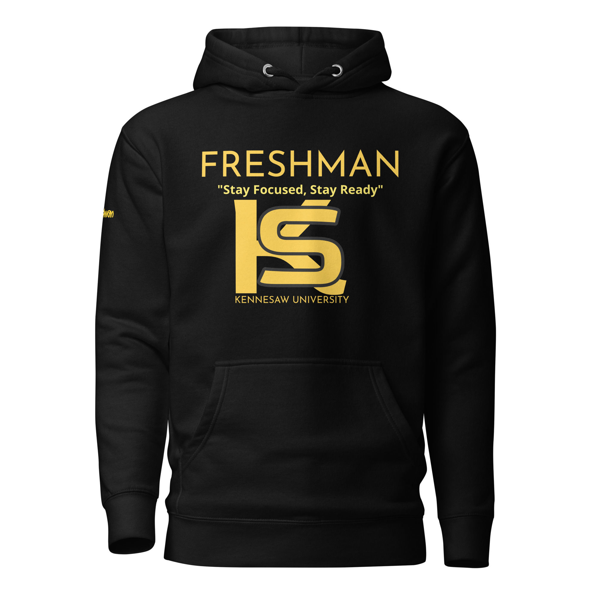 Sworthe By Joseph Dowdy FRESHMAN Kennesaw University Stay Ready Unisex Hoodie