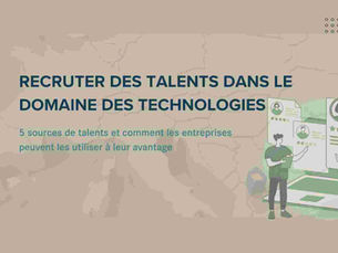 Recruter des talents dans le domaine des technologies