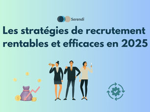 Les stratégies de recrutement rentables et efficaces en 2025 - featured Image