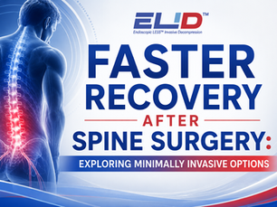 Faster Recovery After Spine Surgery: Exploring Minimally Invasive Options