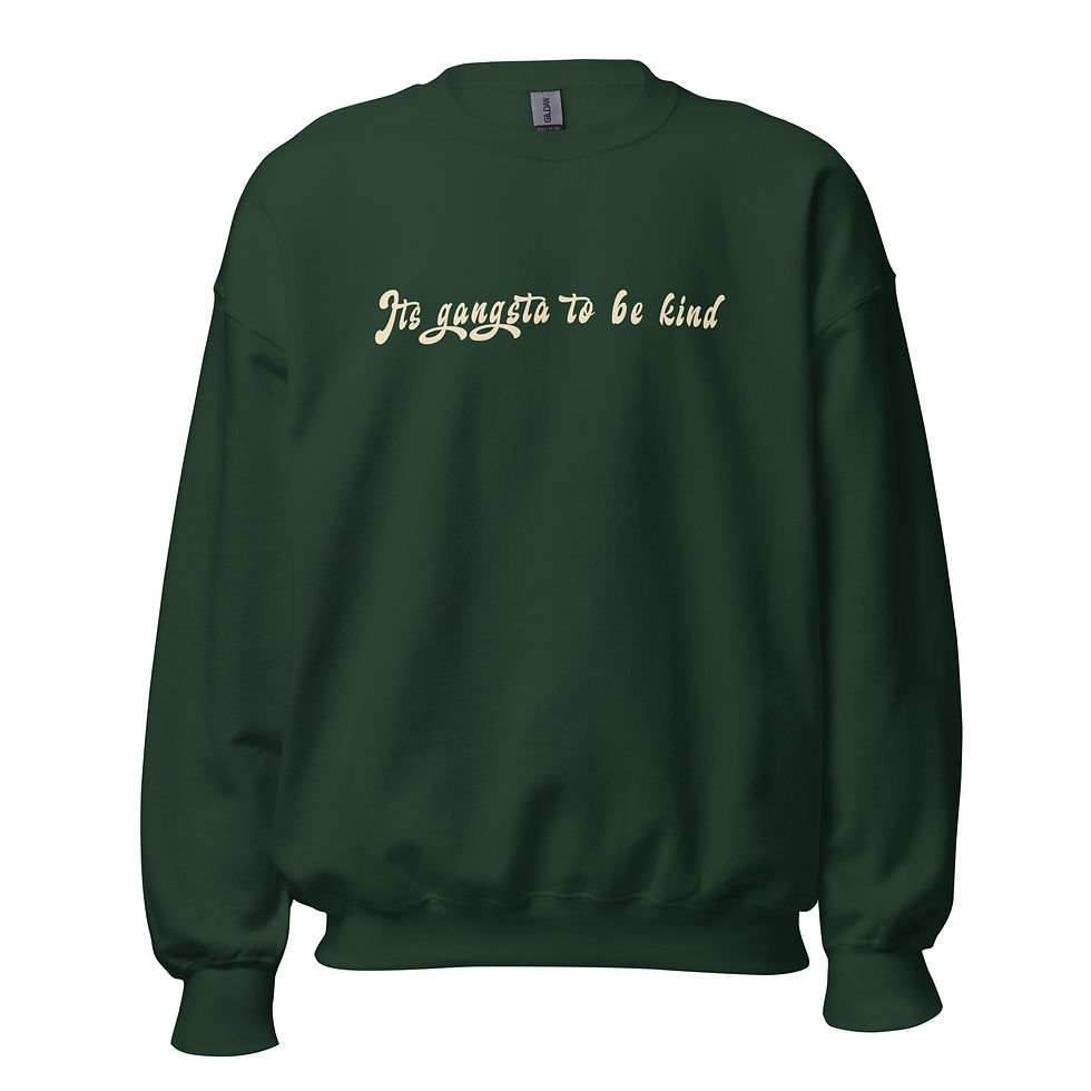 Thumbnail: It’s Gangsta To Be Kind Unisex crewneck sweatshirt