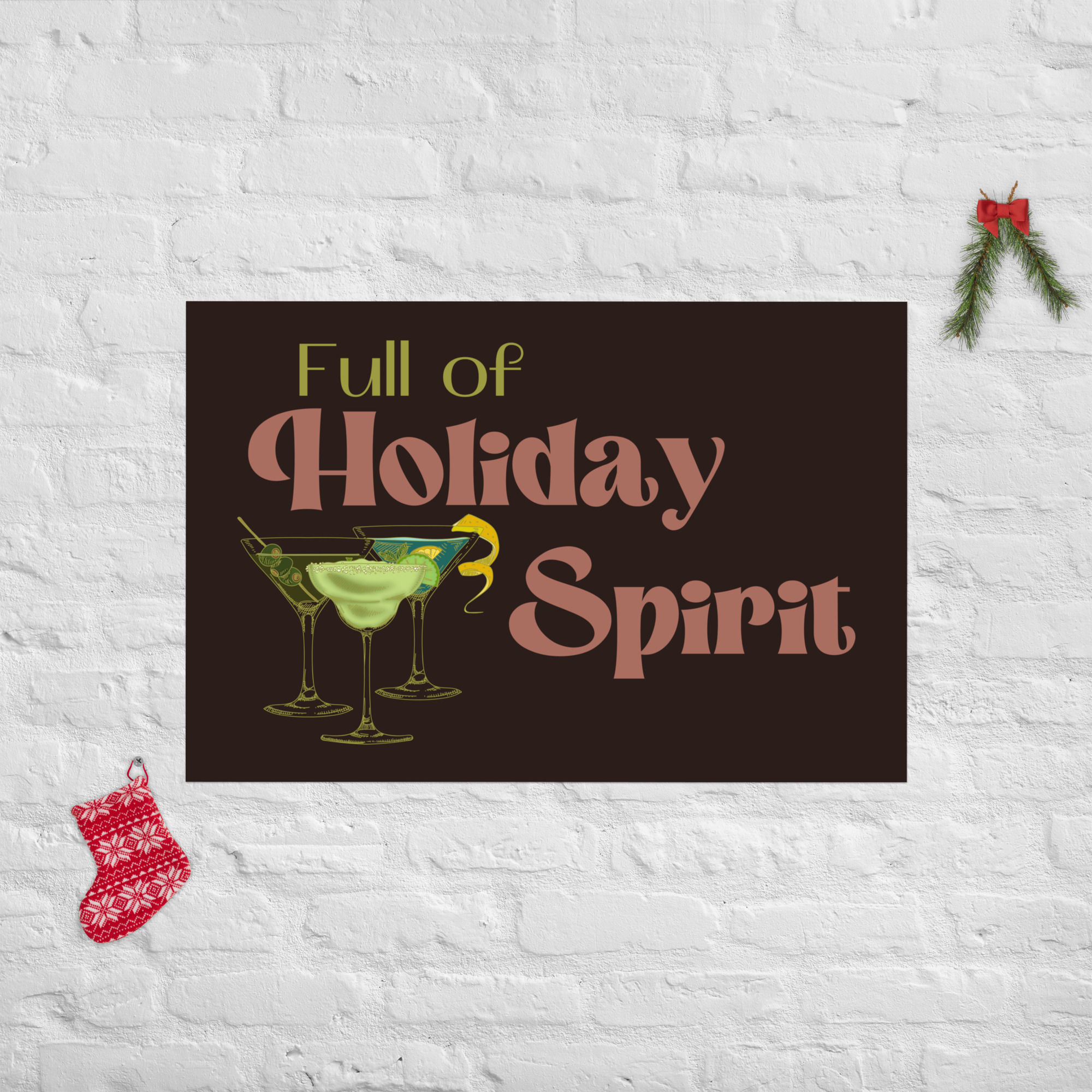 Full of Holiday Spirit - Martinis and Margs Poster
