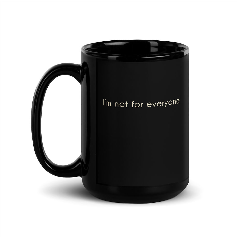 Thumbnail: I’m Not For Everyone Black Coffee Mug