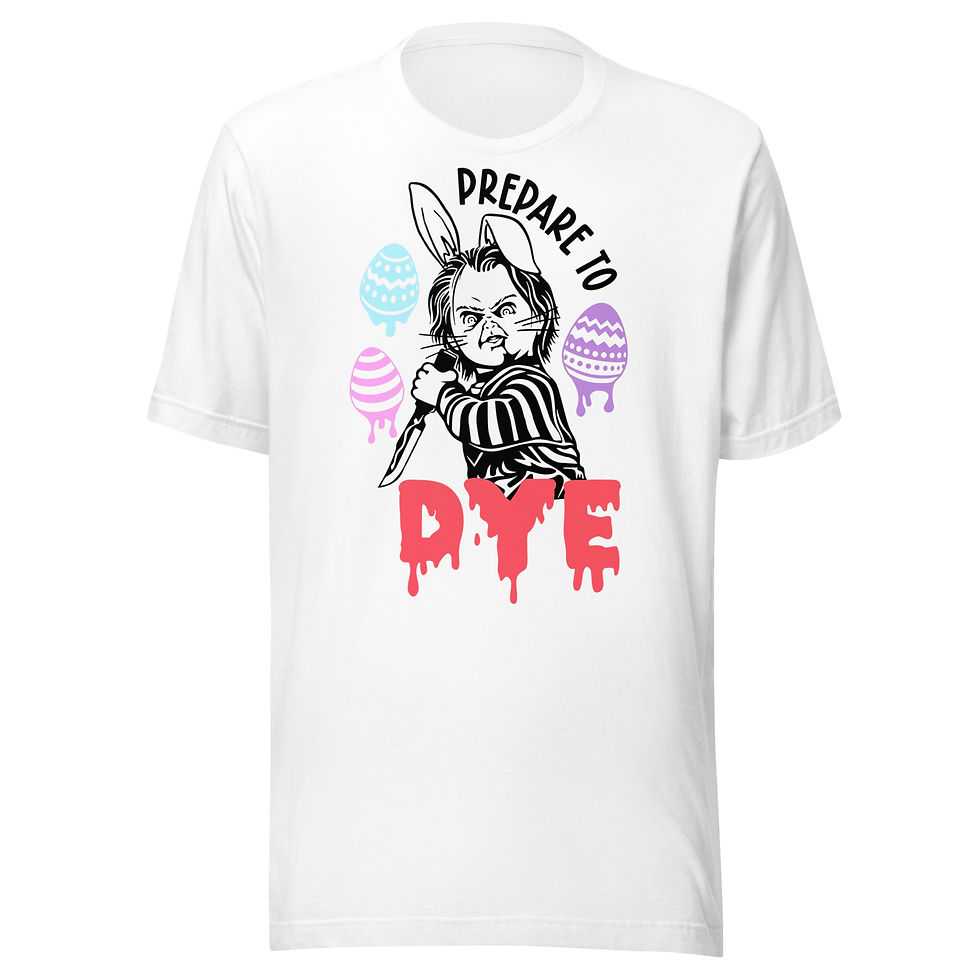 Thumbnail: Prepare To Dye Unisex Horror Easter T-shirt