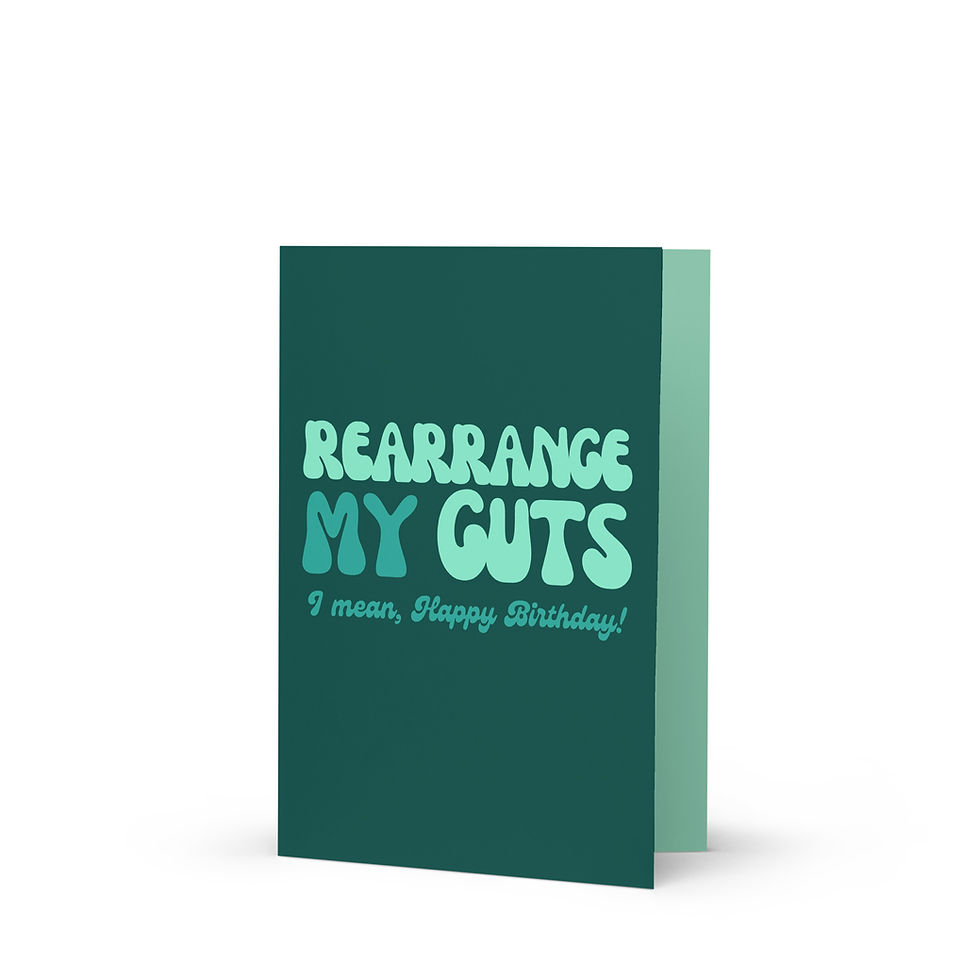 Thumbnail: Rearrange My Guts - Blank Birthday Greeting card