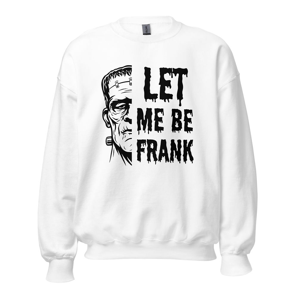Thumbnail: Let Me Be Frank Unisex Crewneck Sweatshirt