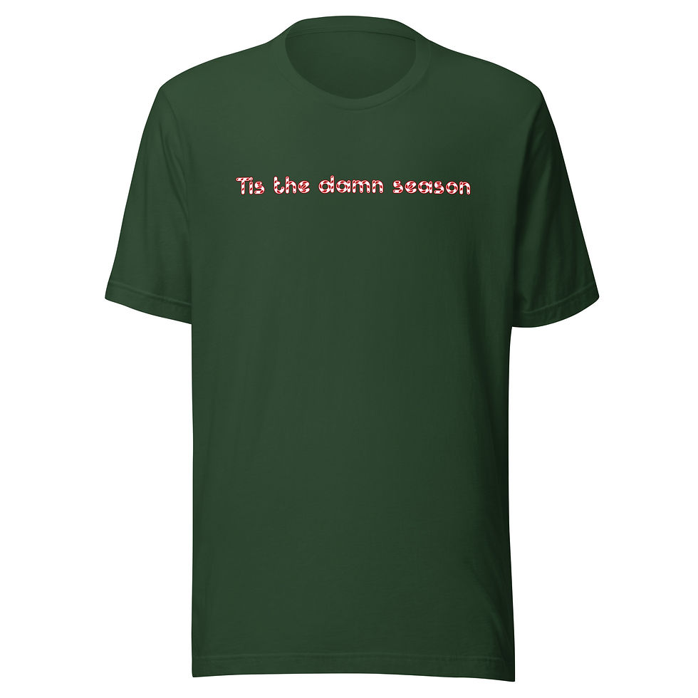 Thumbnail: Tis The Damn Season Unisex T-shirt