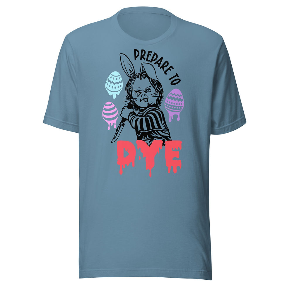 Prepare To Dye Unisex Horror Easter T-shirt