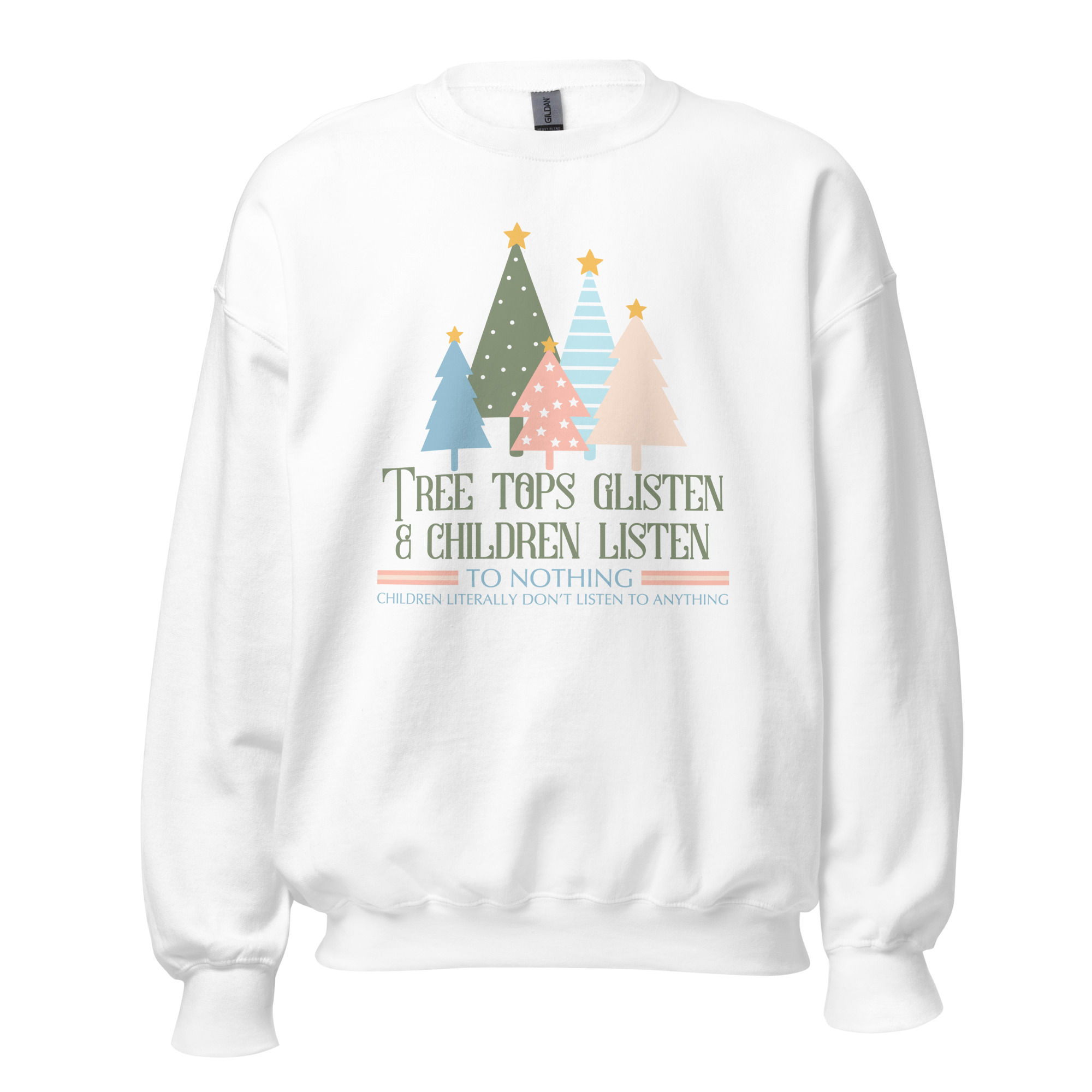 Treetops Glisten and Children Listen to Nothing Unisex Crewneck Sweatshirt