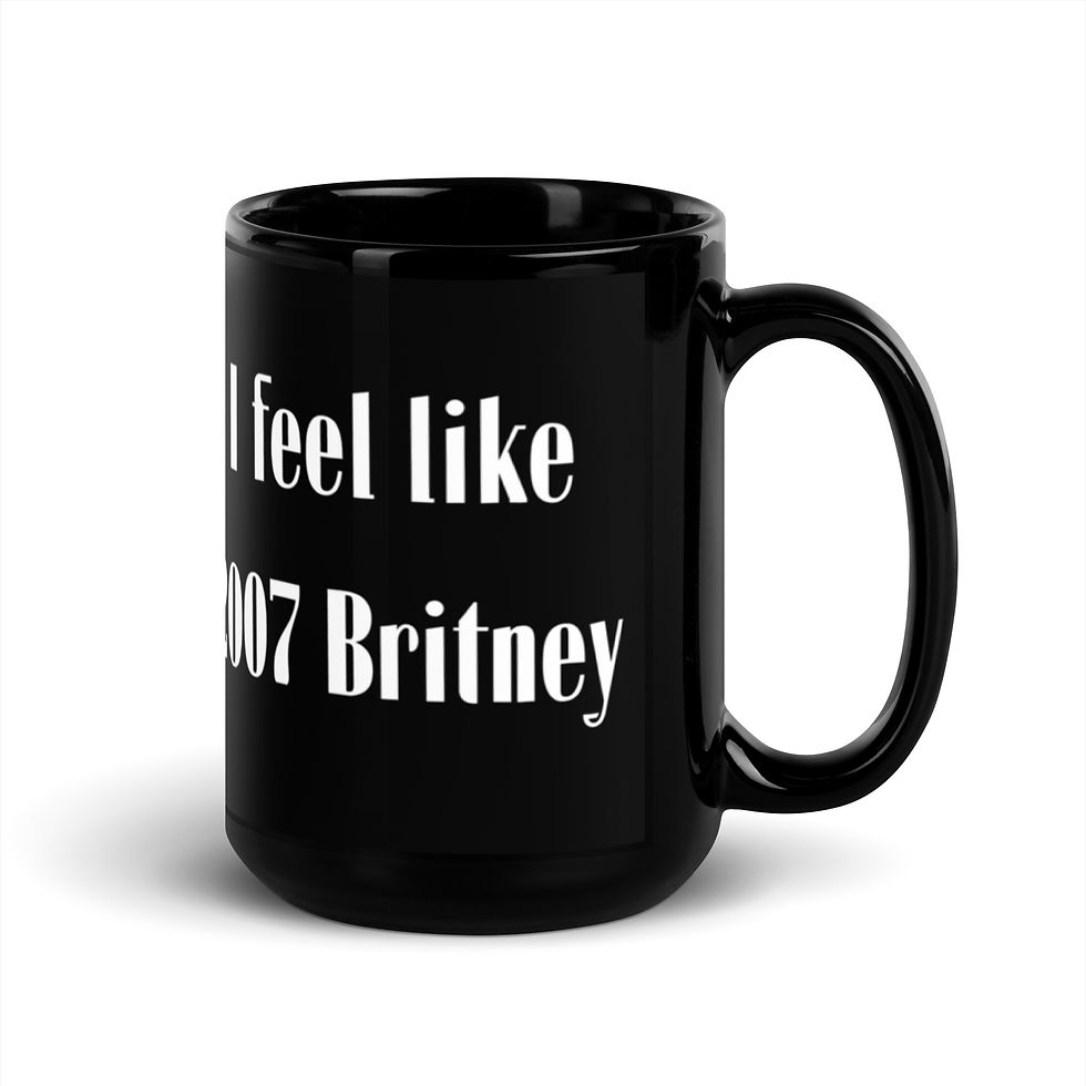 Thumbnail: I Feel Like 2007 Britney Black Glossy Mug