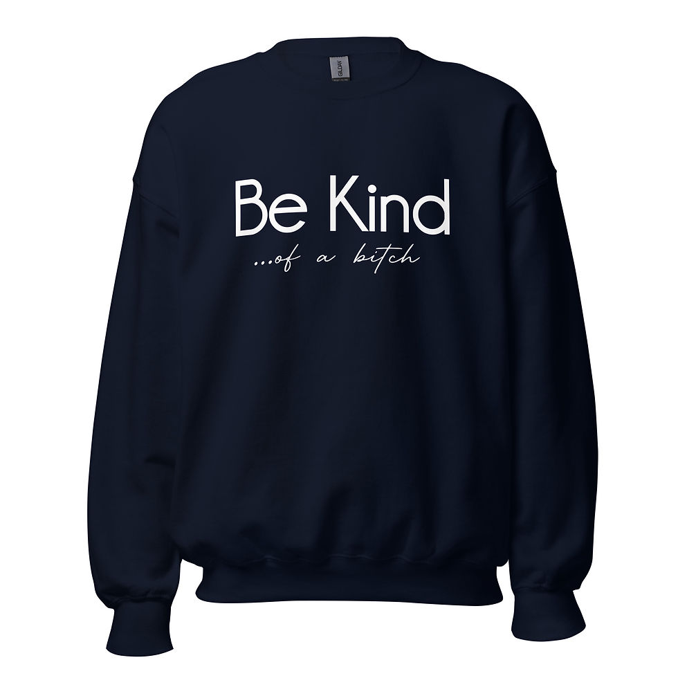 Thumbnail: Be Kind Of A B*tch Unisex Crewneck Sweatshirt