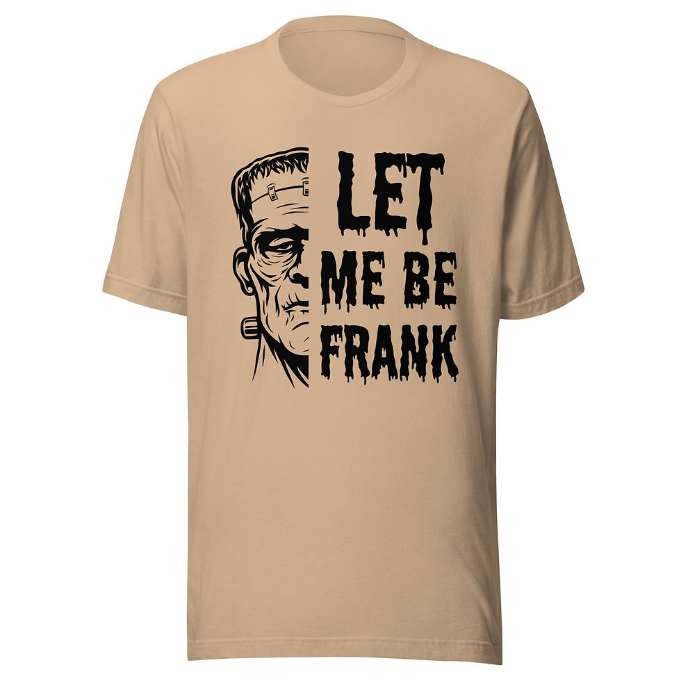 Thumbnail: Let Me Be Frank Unisex T-shirt