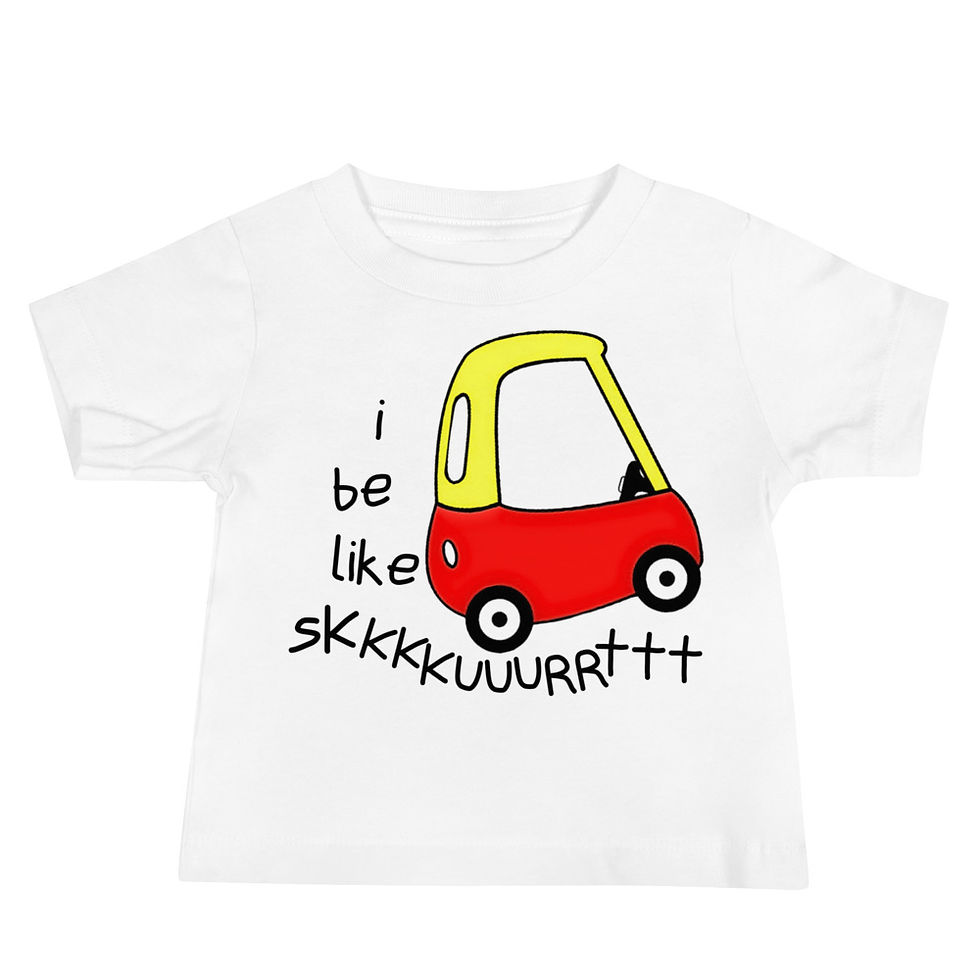 Thumbnail: I Be Like Skkkkuuurrttt Baby T-shirt