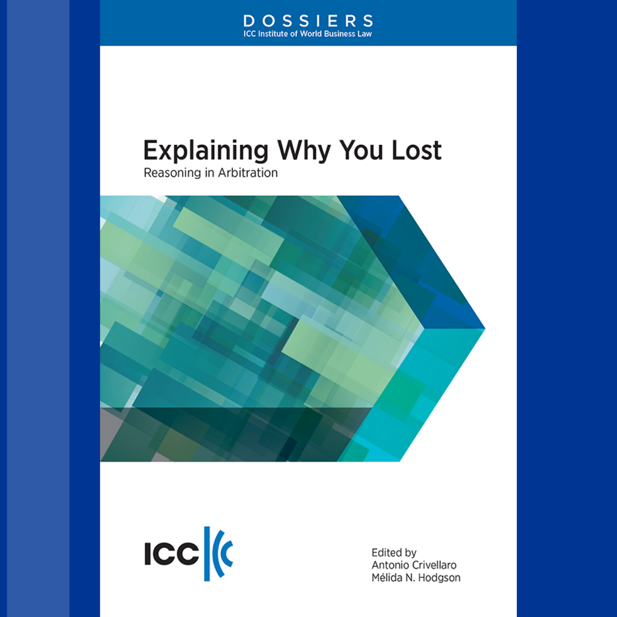 ICC Explaining Why You Lost, Reasoning in Arbitration
