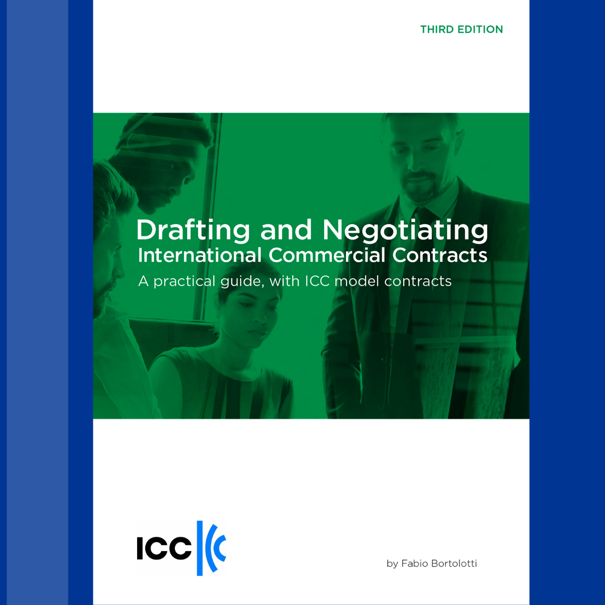 ICC Drafting and negotiating International Commercial Contracts