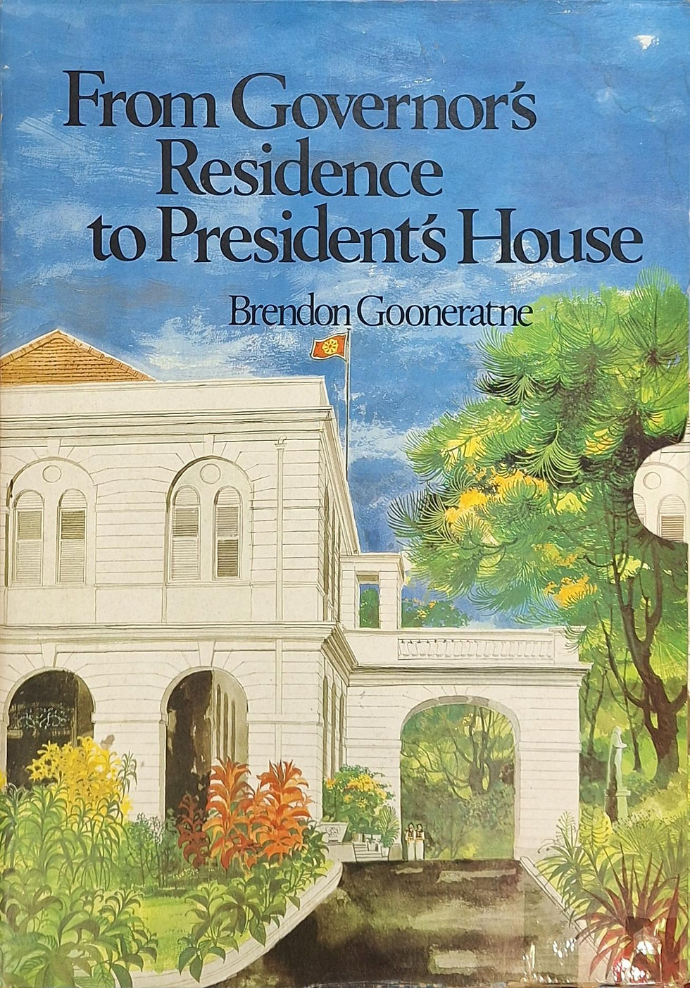 From Governor's Residence to President's House by Brendon Gooneratne book rare Ceylon book Dienge books