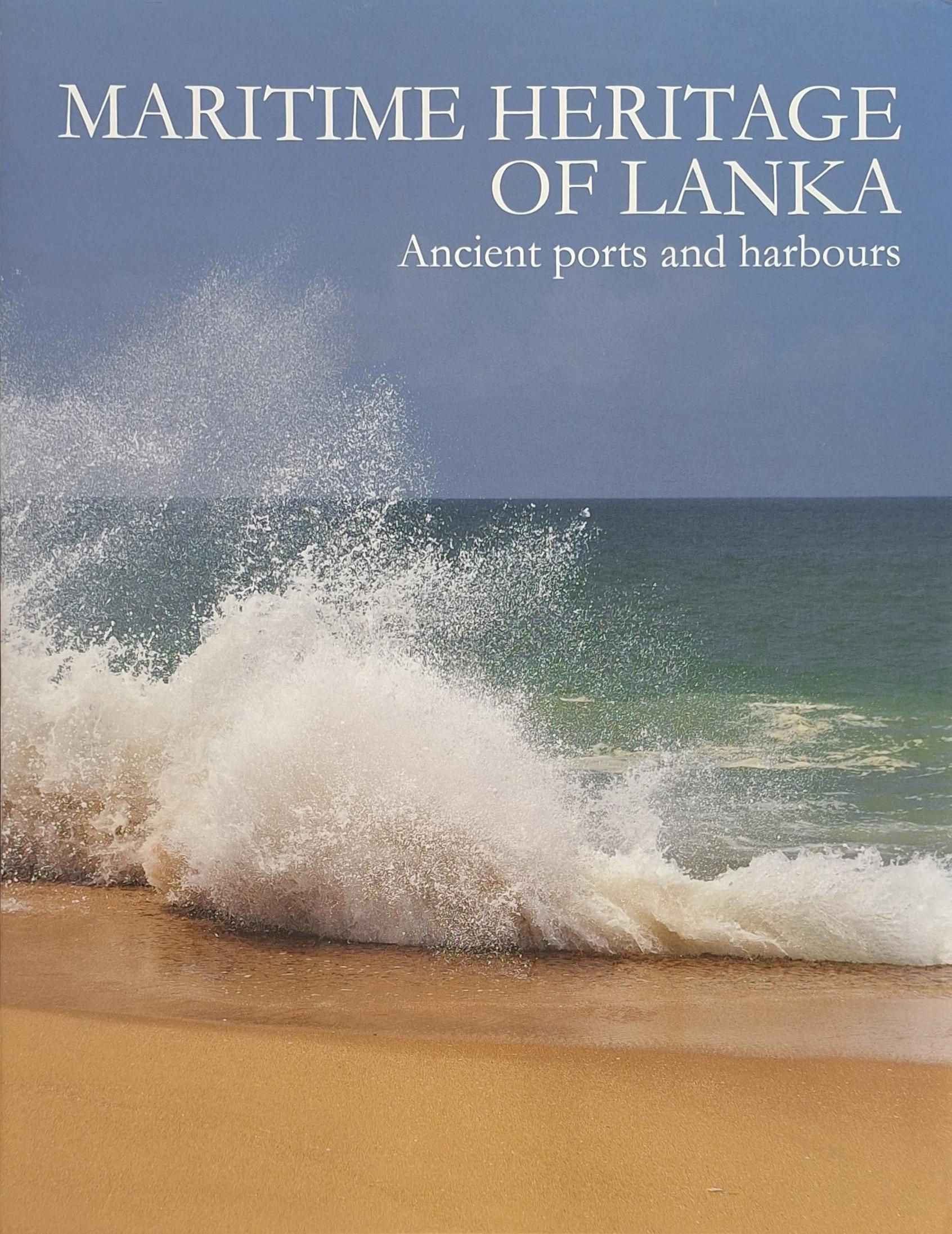 Maritime Heritage of Lanka: Ancient Ports and Harbours book