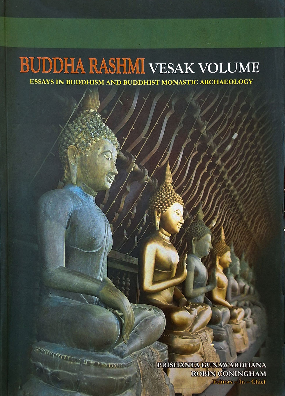 Buddha Rashmi: Vesak Volume – Essays in Buddhism and Buddhist Monastic Archaeology