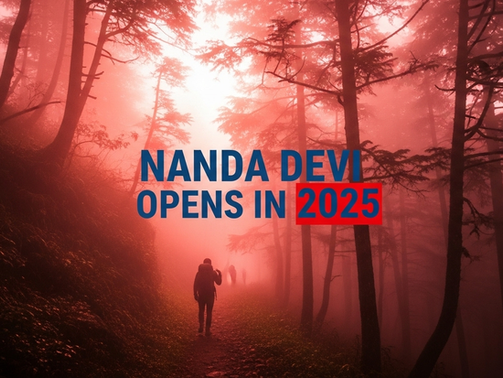 Silhouetted hiker in a misty red forest at sunset. Bold text: "Nanda Devi opens in 2025" over the scenic background.