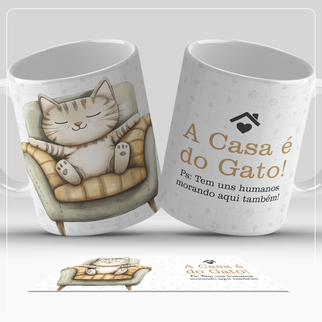 Caneca - A Casa é do Gato!