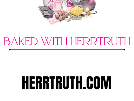 Welcome to Baked with HERRtruth