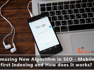 Amazing New Algorithm in SEO – Mobile first Indexing and How does It works?