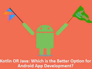 Kotlin OR Java: Which is the Better Option for Android App Development?