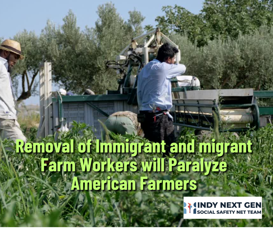 Removal of Immigrant and Migrant Farm Workers will Paralyze American Farmers