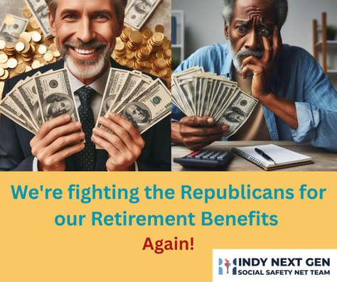 we're fighting republicans for our retirement benefits - AGAIN!