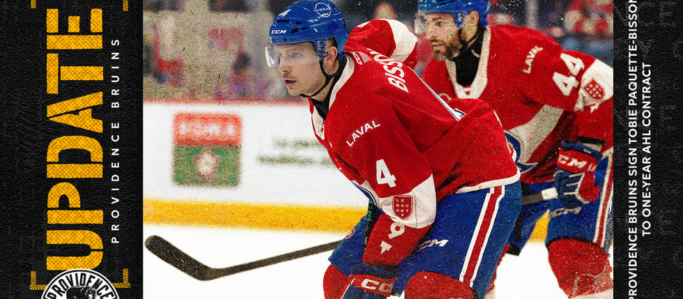 PROVIDENCE BRUINS SIGN TOBIE PAQUETTE-BISSON TO ONE-YEAR AHL CONTRACT