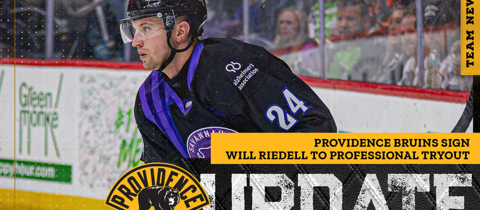 PROVIDENCE BRUINS SIGN WILL RIEDELL TO PROFESSIONAL TRYOUT