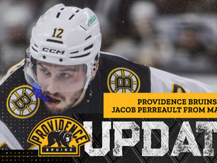 PROVIDENCE BRUINS RECALL JACOB PERREAULT FROM MARINERS