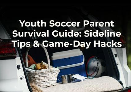 Youth Soccer Parent Game Day Hacks and Tips