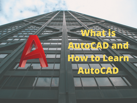 What is AutoCAD and How to Learn AutoCAD