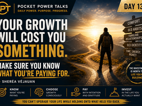 Growth Will Cost You Something—Choose Carefully | Daily Power Talk (Day 139)