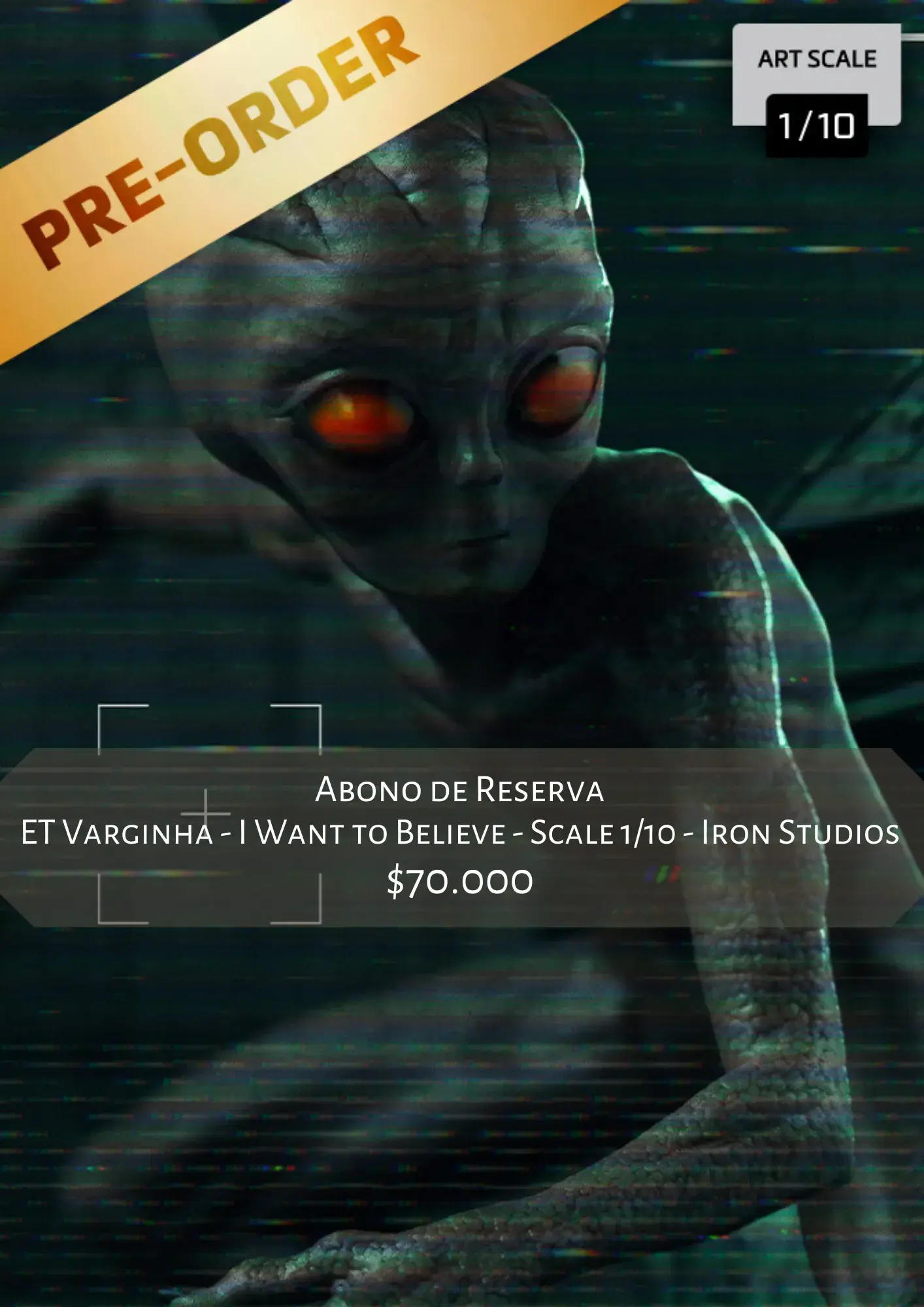 ET Varginha - I Want to Believe - Art Scale 1/10 - Iron Studios - Abono
