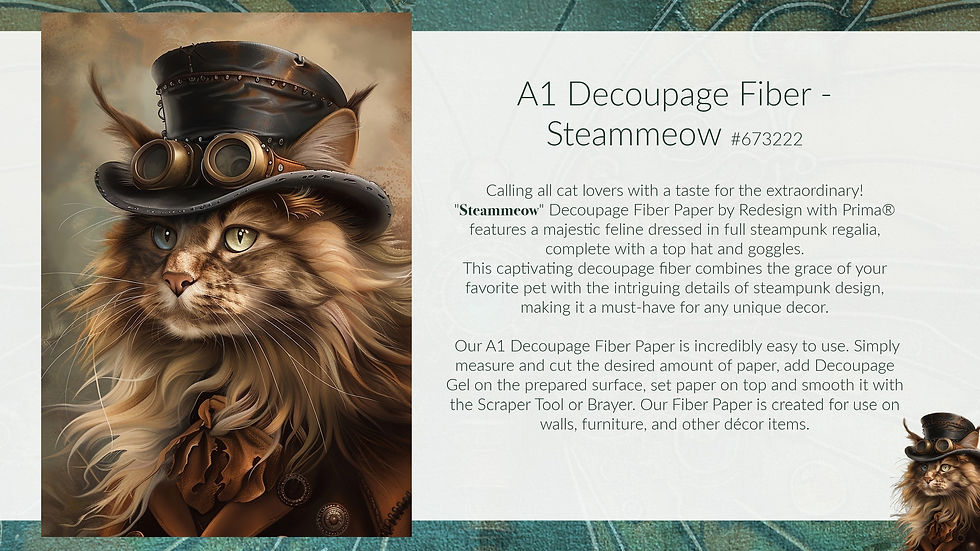 Thumbnail: Calling all cat lovers with a taste for the extraordinary! “Steam Meow” Decoupage Fiber Paper by Redesign with Prima® feature