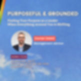 Purposeful & Grounded | Finding Your Purpose as a Leader When Everything Around You Is Shifting