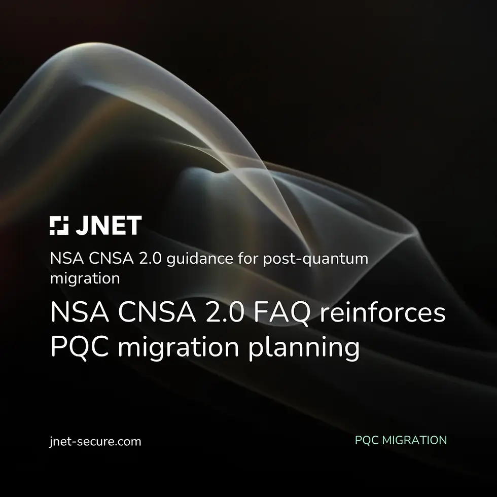NSA CNSA 2.0 FAQ reinforces the need for post-quantum migration planning