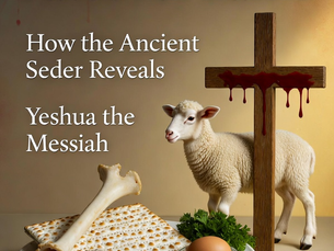 Christ Revealed in the Passover: The Messiah as Fulfillment of God's Ancient Redemption Plan