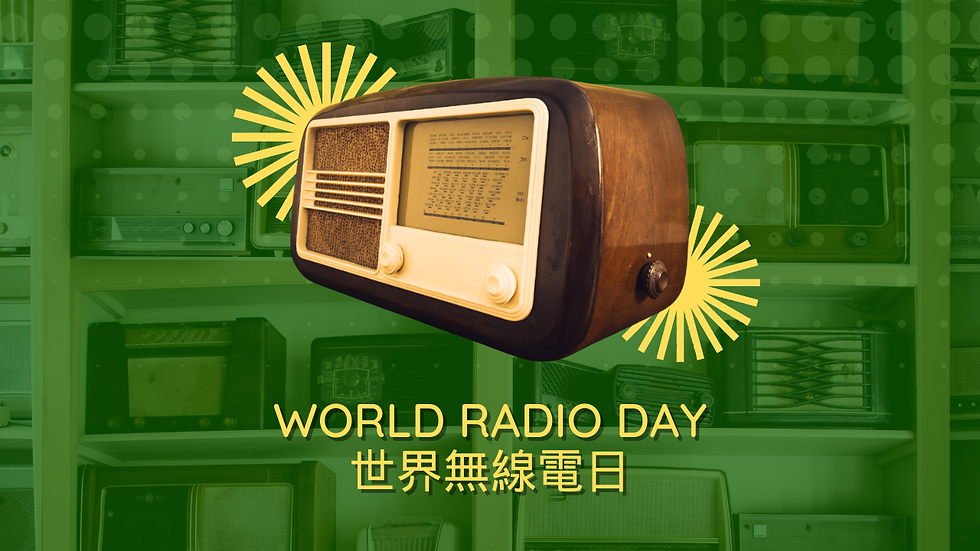World Radio Day 世界無線電日 In the Past, Radios are a window to the world with music, news, talk shows and entertained 在過去, 收音機是通往世界的窗口,有音樂、新聞和脫口秀節目並享受娛樂 阳光彩虹小白马 (Sunshine, rainbow, white pony)