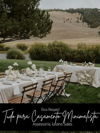 CASAMENTO: Tudo para Casamento Minimalista