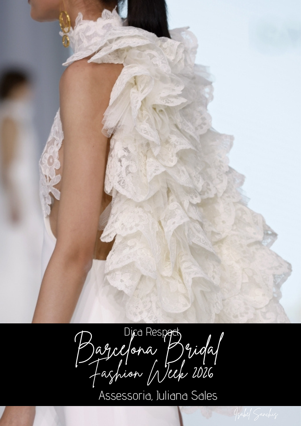 BBFW • Isabel Sanchis • By Loreiro • Amarca {Barcelona Bridal Fashion Week} Vestidos de Noiva