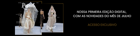 Primeira Edição da Respect Wedding, Fashion & Travel.