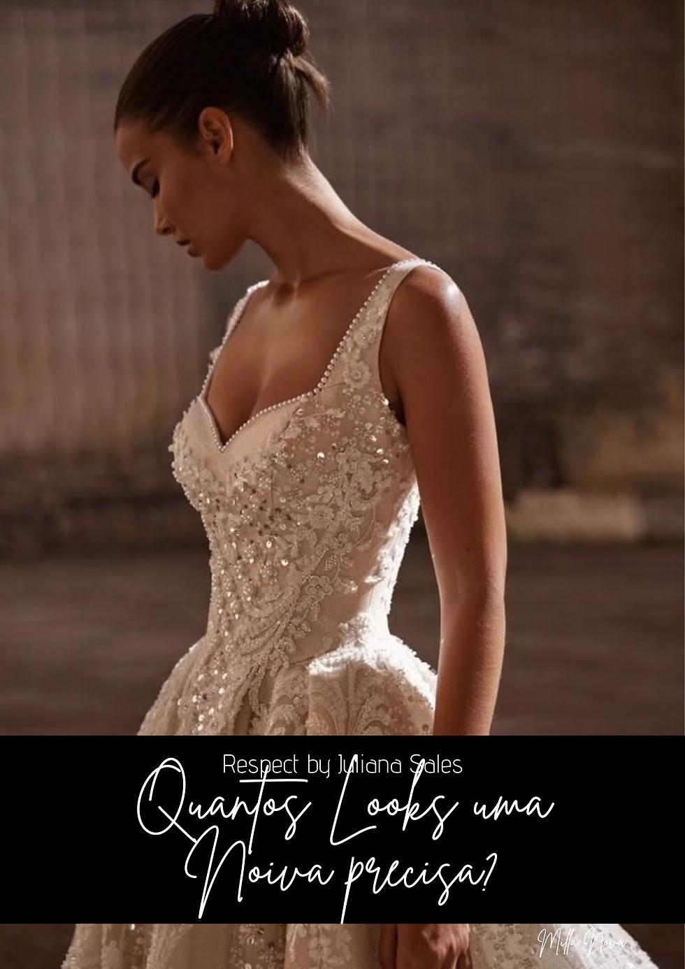 Quantos Looks uma Noiva precisa? | Vestido by Milla Nova