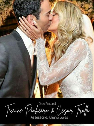 CASAMENTO: Ticiane Pinheiro & Cesar Tralli