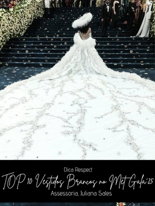 TOP 10 Vestidos Brancos no Met Gala'25 {Trend para Noivas}