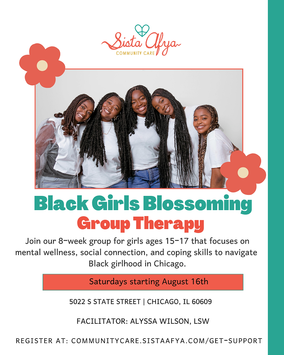 Black Girls Blossoming: Group Therapy (ages 15 -17)
