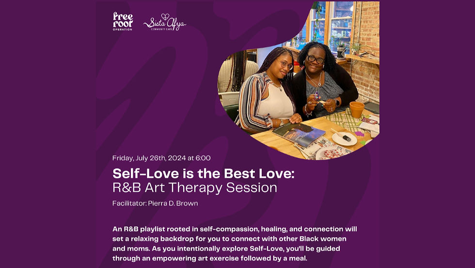 Self Love is the Best Love: R&B Art Therapy Session